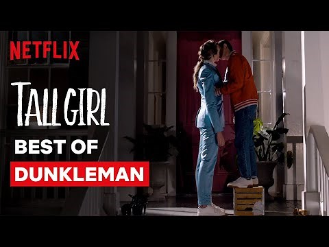 Best of Dunkleman | Tall Girl | Netflix