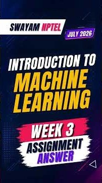 Introduction to Machine Learning Week 03 Assignment Solution July 2026 | SWAYAM NPTEL