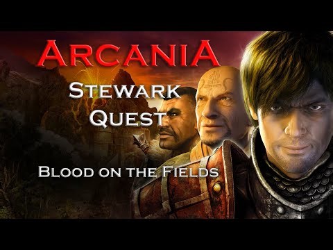 ArcaniA - Blood on the Fields - Stewark Quest