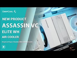 [New Product] DeepCool ASSASSIN VC ELITE WH Vapour Chamber Elite CPU Air Cooler