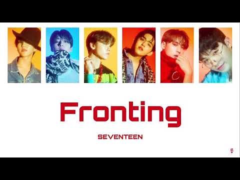 【日本語訳/カナルビ/歌詞 】Fronting(표정관리) - SEVENTEEN