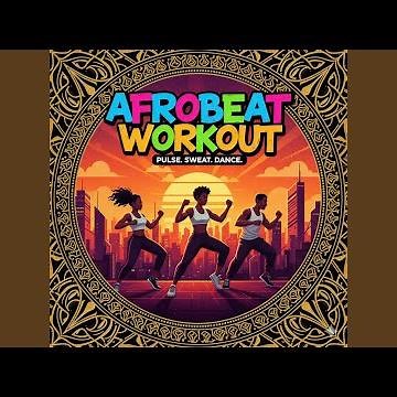 Rhythmic Rush – Afrobeat Workout 2026
