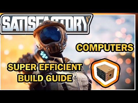 Computer Super Efficient Build Guide [Satisfactory Game]