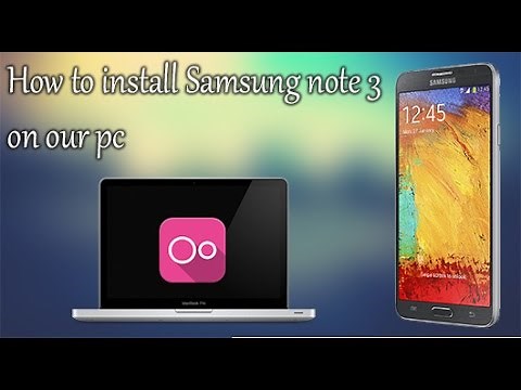 How to install samsung note 3 on our pc