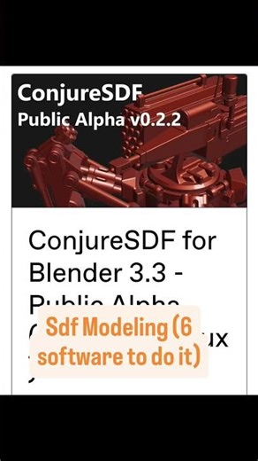 SDF Modeling Software: 1. Conjure SDF 2. Clavicula 3. Sdf modeler 4. Womp 5. Unbound 6. MagicaSGC