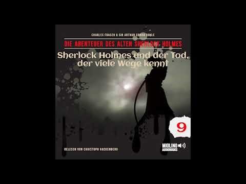 Christoph Hackenberg liest der alte Sherlock Holmes | Folge 9: Der Tod, der viele Wege kennt