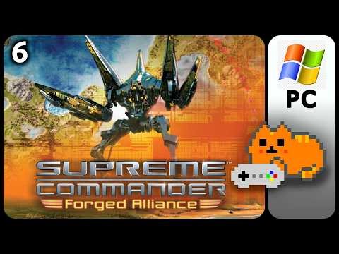 Supreme Commander: Forged Alliance (PC) - UEF Campaign Playthrough - Ep. 6 - SOME Commentary