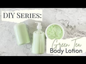 DIY Green Tea Body Lotion | Natural Wonders