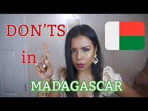 THINGS YOU CANNOT DO IN MADAGASCAR I TRAVEL GUIDE