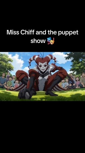 Miss Chiff and the puppet show 🎭 #Clown #FYP #anime #puppetshow #Shonen
