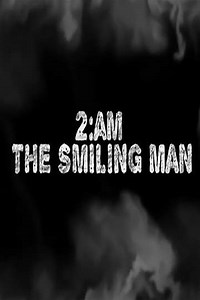 2AM: The Smiling Man (2013) - Movie