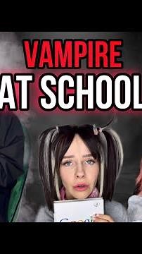 Vampire at school