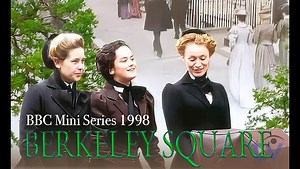 Berkeley Square | Episode #02  BBC Mini Series (1998)