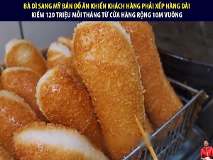 3.6M views · 10K reactions | Bà dì sang Mỹ bá.n đ.ồ ăn khiến khách hàng phải xếp hàng dài || Review cuộc sống | Sức Mạnh Việt Nam | Facebook