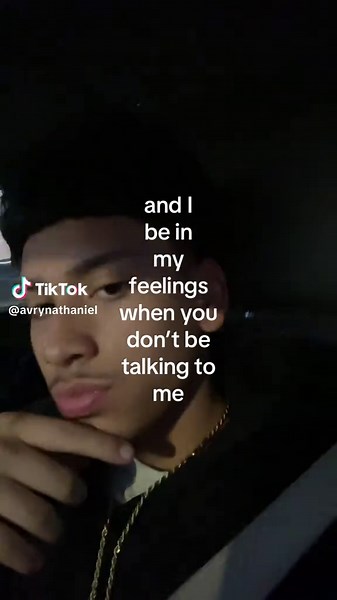 Be in My Feelings When You Don't Talk to Me