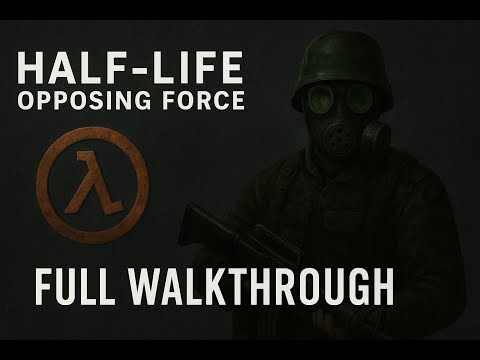 Half-Life: Opposing Force | Full Walkthrough