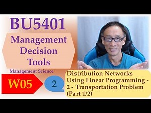 Distribution Networks Using Linear Programming - 2 - Transportation Problem (Part 1/2)