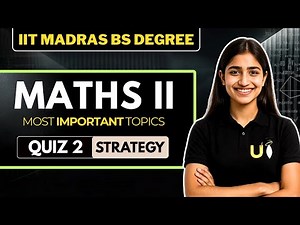 IIT Madras BS Mathematics 2 – Most Important Topics & Quiz 2 Strategy Explained!