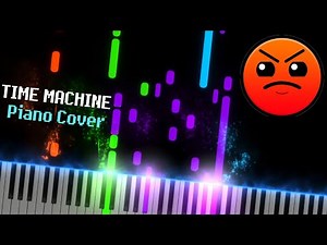 Time Machine(Geometry Dash) Piano Cover┃ PianoCrisp