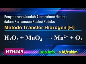 MTH, Reaksi Redoks: H2O2 + MnO4– → Mn2+ + O2 (MTH-49)