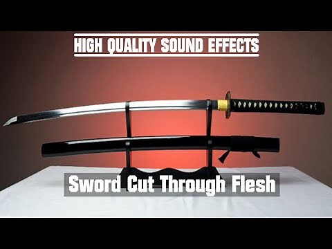 High Quality Sound Effects [Sword Cut Through Flesh]