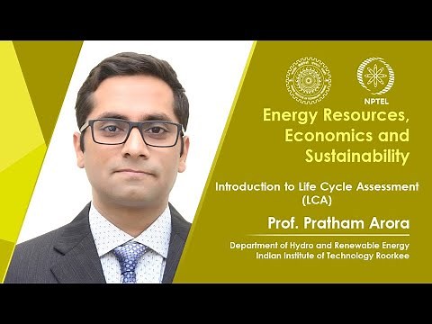 Lecture 33 - Introduction to Life Cycle Assessment (LCA)