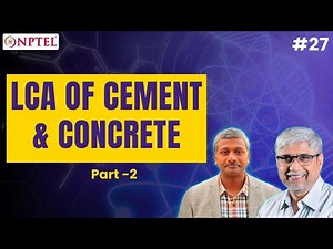 #27 Life Cycle Assessment of Cements and Concretes | Part 2 | Case Studies