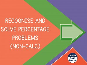 Spr9.2.5 - Recognise and solve percentage problems