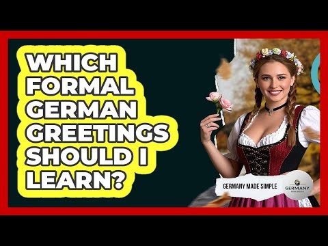 Which Formal German Greetings Should I Learn?