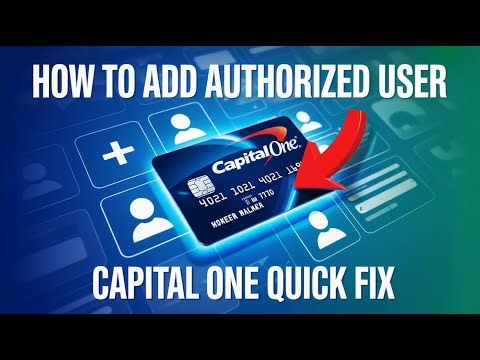 How to Add an Authorized User to Your Capital One Card - Quick Fix