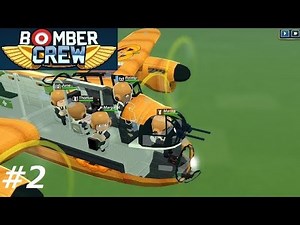 #2【ゆっくり実況】Bomber Crew 潜水艦爆撃任務！