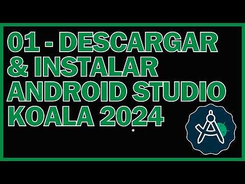 01 - Descargar e Instalar Android Studio KOALA 2024