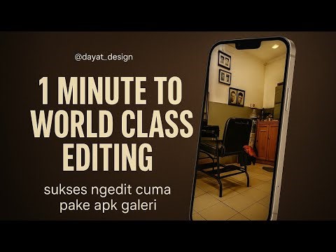 1 MINUTE TO WORLD CLASS EDITING || cara Sukses ngedit cuma pakai apk galeri