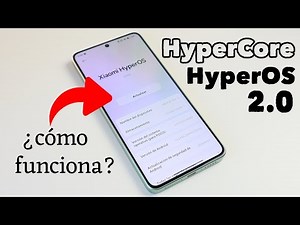 ¿Qué es HyperCore en HyperOS 2.0 y cómo funciona?