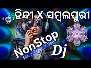 Hindi X Sambalpuri Nonstop DJ Remix 2026 | Latest Odia DJ Songs Mix