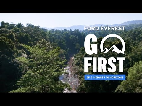 Ford Everest #GoFirst Series: Ep. 3 - Heights to Horizons