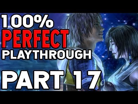 Final Fantasy X 100% Perfect Playthrough Part 17 The Stolen Fayth