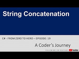 C# - From Zero to Hero #19 - String Concatenation