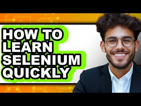 How to Learn Selenium Quickly - Full Guide