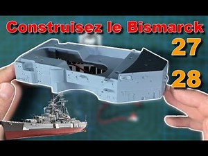 Construisez le Bismarck numéros 27 et 28: feux de côtés, sections de coque et structure des ponts