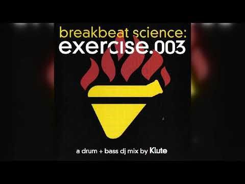 Klute - Breakbeat Science Exercise.003 (A Drum + Bass DJ Mix) (Drum & Bass) (2004)