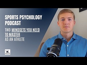 Developing a Training & Performing Mindset as an Athlete