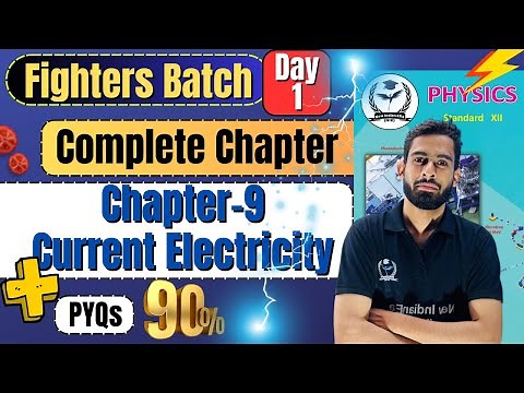 Complete Chapter 9 Current Electricity Class 12th Physics #fightersbatch #newindianera