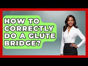 How To Correctly Do A Glute Bridge? - Running Beyond Limits
