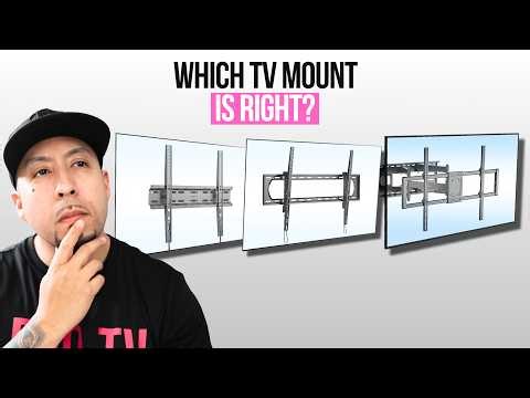 Don't buy the WRONG TV mount Fixed vs Tilt vs Full Motion