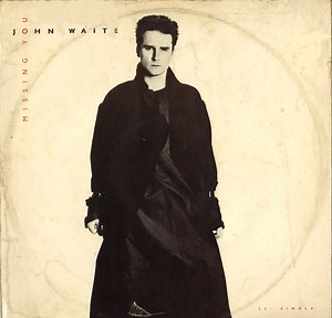 John Waite - Missing You (Extended Version)