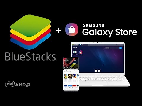 How to Install Bluestacks + Samsung Galaxy Store.