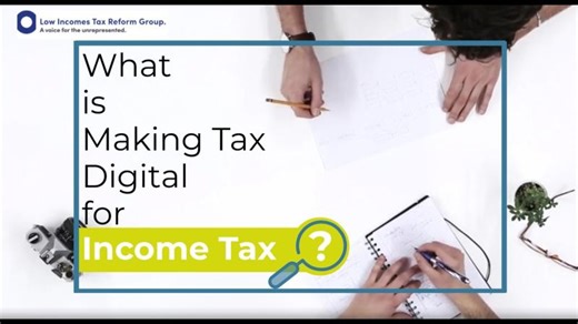 What is Making Tax Digital for Income Tax? | The Low Incomes Tax Reform Group (LITRG)