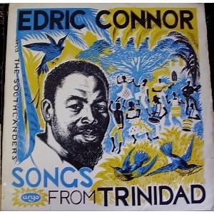 Edric Connor And The Southlanders - Songs From Trinidad