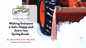 7.9K views · 42 reactions | Its officially Spring Break, and we hope our students, families, and staff have a safe and restful vacation, and hopefully enjoy nicer weather. | Waukegan Public Schools | Facebook